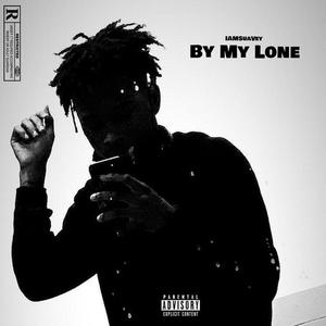 By My Lone (Explicit)