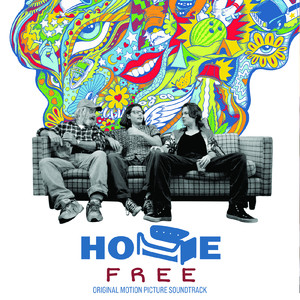 Home Free (Original Motion Picture Soundtrack) [Explicit]