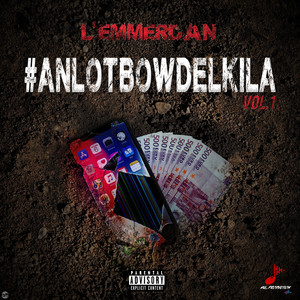 #AnLotBowdelKiLa Vol.1 (Explicit)