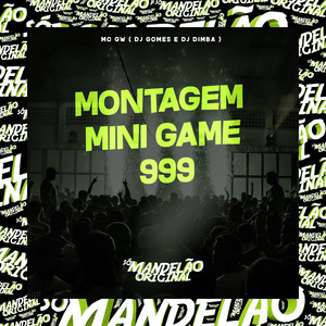 Montagem Mini Game 999 (Explicit)