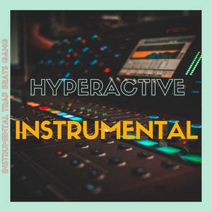 Hyperactive (Inst.)