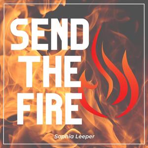 Send the Fire (feat. Dr. Caleb Cooper & Leeper Family)