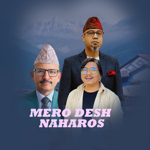 Mero Desh Naharos