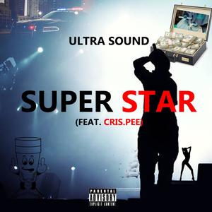 Super Star (feat. Cris.pee) [Explicit]