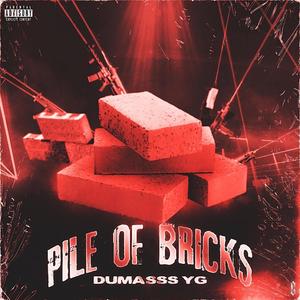 Pile Of Bricks (Explicit)