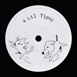 A Lil' Tipsy
