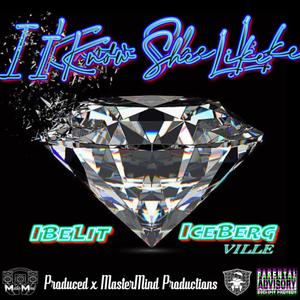 I Know She Like (feat. IceBerg Ville) [Explicit]