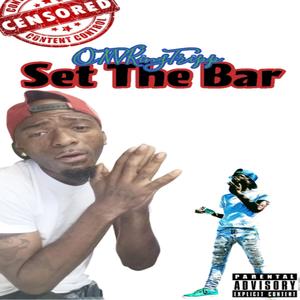 Set The Bar (Explicit)