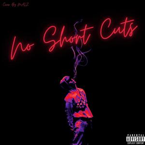 No Short Cuts (Explicit)