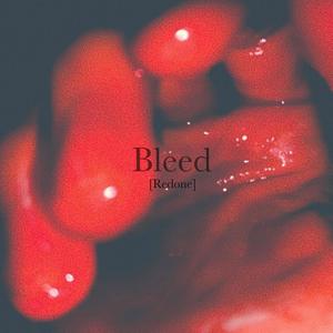 Bleed (Redone)