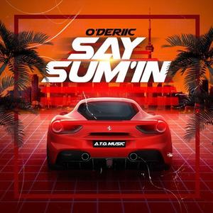 Say Sum'in (Explicit)