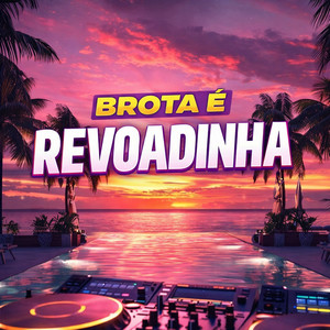 BROTA É REVOADINHA (Explicit)