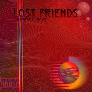 LOST FRIENDS (Explicit)