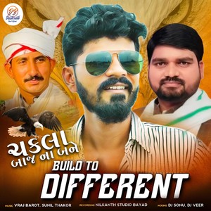 Chakla Baaz Na Bane Build To Different