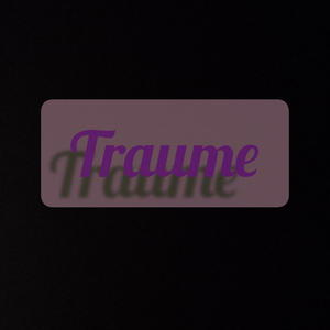 Traume (Explicit)