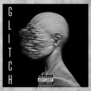 GLITCH (Explicit)