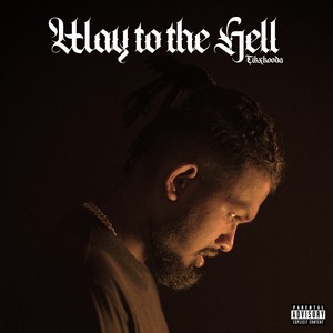 Way to the hell (Explicit)