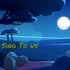 Sing To Us