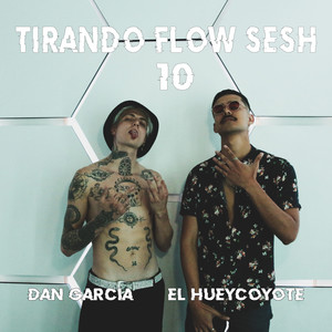 Tirando Flow Sesh #10 (Explicit)