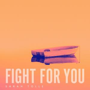 Fight For You