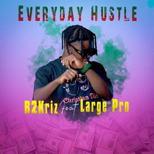 Everyday Hustle(feat. Large Pro)
