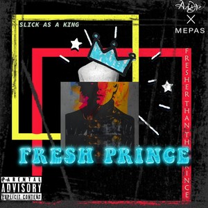 Fresh Prince (Freestyle) [Explicit]