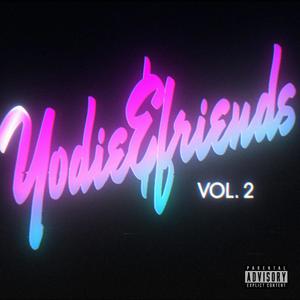 Yodie and Friends, Vol. 2 (Explicit)