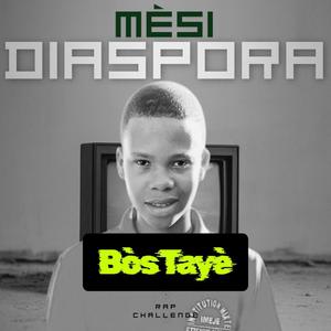 Mèsi Diaspora yo - Bòs Tayè a (Explicit)