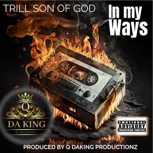 in my ways (feat. q daking productionz) [Explicit]