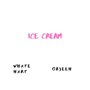 Ice Cream (Explicit)