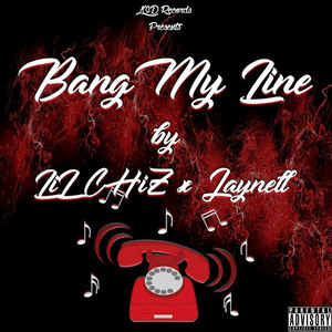 Bang My Line (Explicit)
