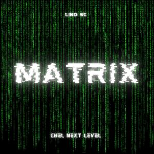Matrix (feat. Chel Next Level) (Explicit)