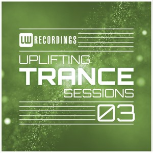 Uplifting Trance Sessions, Vol. 3