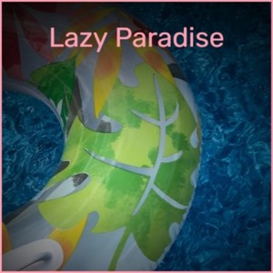 Lazy Paradise