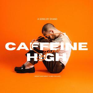 Caffeine High (Explicit)
