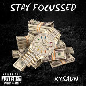 Stay Focussed (Explicit)