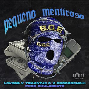 PEQUEÑO MENTIROSO (feat. Traantje C, ChuloBeatz & Crocodenchi)