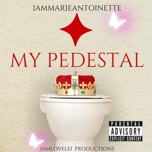 My Pedestal (Explicit)