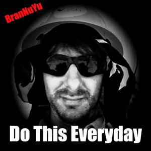 Do This Everyday (Explicit)