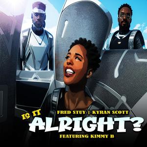 Is It Alright ? (feat. Kimmy B)