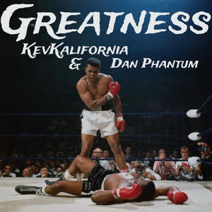 Greatness (feat. Dan Phantum) (Explicit)