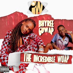 The Incredible Wuap (Explicit)