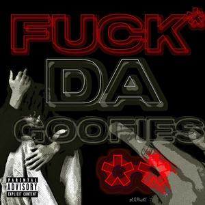 **** Da Goofies(feat. Donni) (Remix|Explicit)