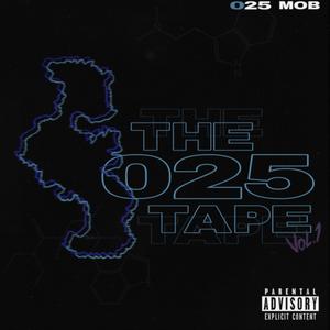 The 025 Tape Vol. 1 (Explicit)