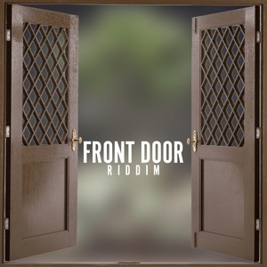 Front Door Riddim (Explicit)