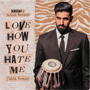 Love How You Hate Me (Tabla Remix) [Explicit]