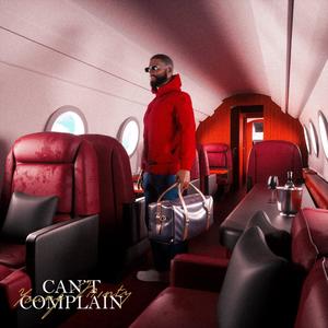 Can't Complain (Explicit)