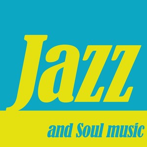 Jazz and Soul Music