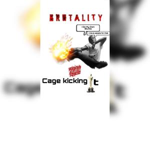 Cage Kicking It