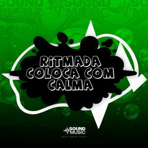 RITMADA COLOCA COM CALMA (Explicit)